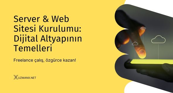 Server Ve Web Sitesi Kurulumu: Dijital Altyapının Temelleri