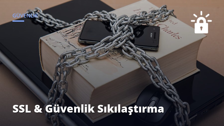 SSL ve Sunucu Güvenliği Sıkılaştırma